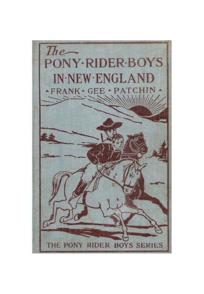 The Pony Rider Boys in New England; or, An Exciting Quest in the Maine Wilderness