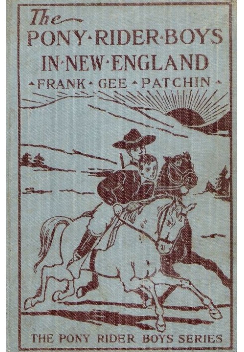 The Pony Rider Boys in New England; or, An Exciting Quest in the Maine Wilderness