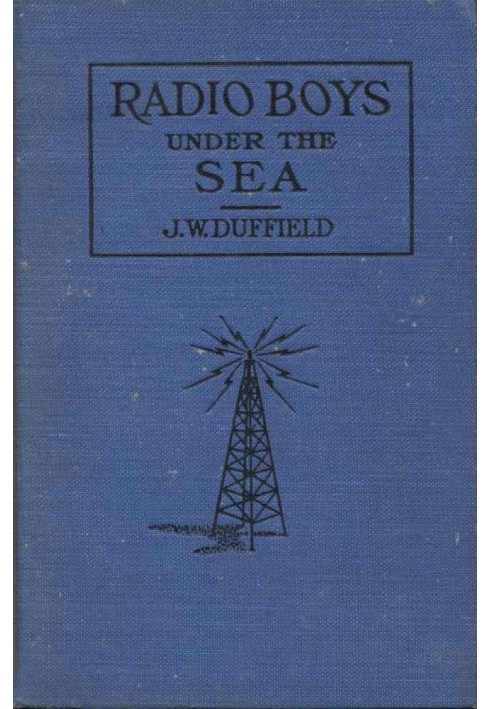 The Radio Boys Under the Sea; or, The Hunt for Sunken Treasure