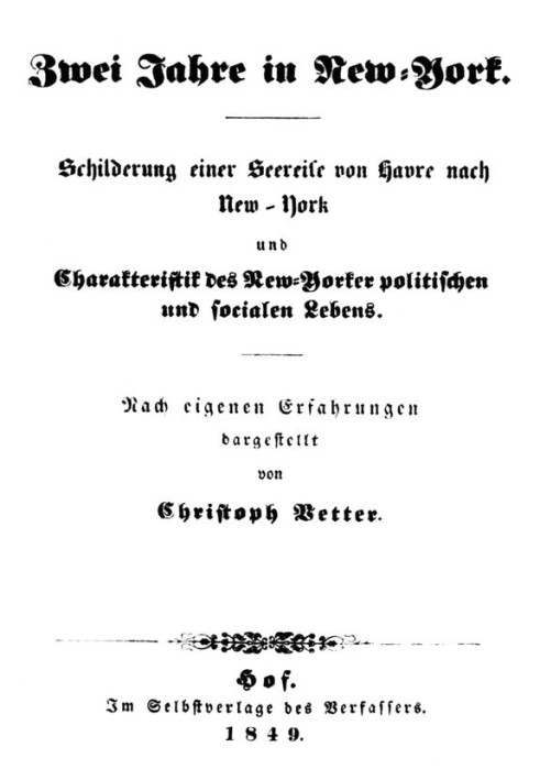 Two years in New York Description of a sea voyage from Havre to New York and characteristics of New York political and social li