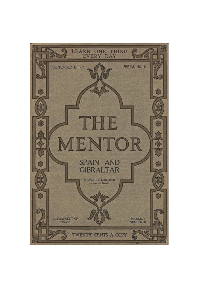 The Mentor: Spain and Gibraltar, Vol. 1, Num. 31, Serial No. 31, September 15, 1913