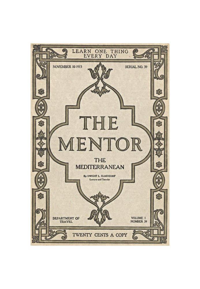 The Mentor: The Mediterranean, Vol. 1, Num. 39, Serial No. 39, November 10, 1913