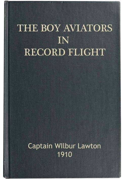 The Boy Aviators in Record Flight; Or, The Rival Aeroplane