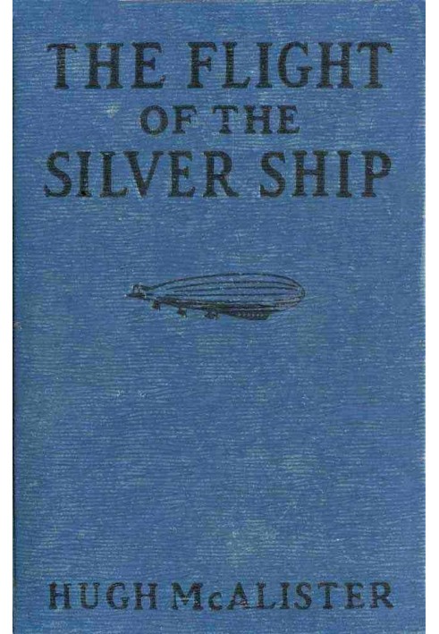 The Flight of the Silver Ship: Around the World Aboard a Giant Dirgible