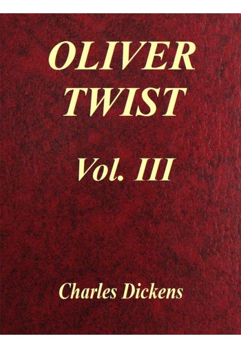 Oliver Twist, Vol. 3 (of 3)