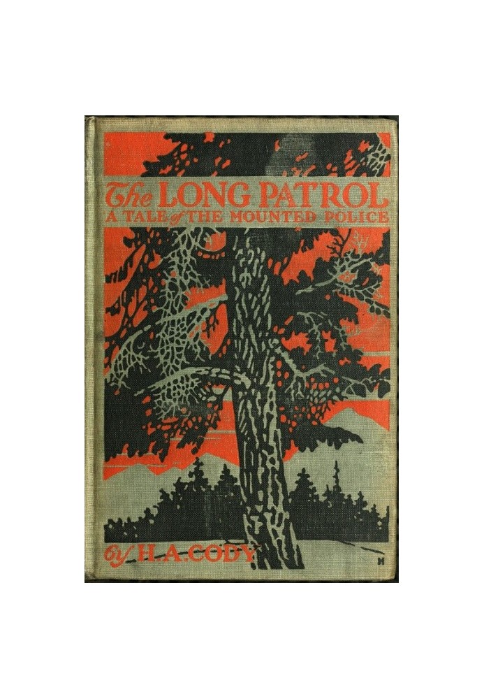 The Long Patrol: A Tale of the Mounted Police