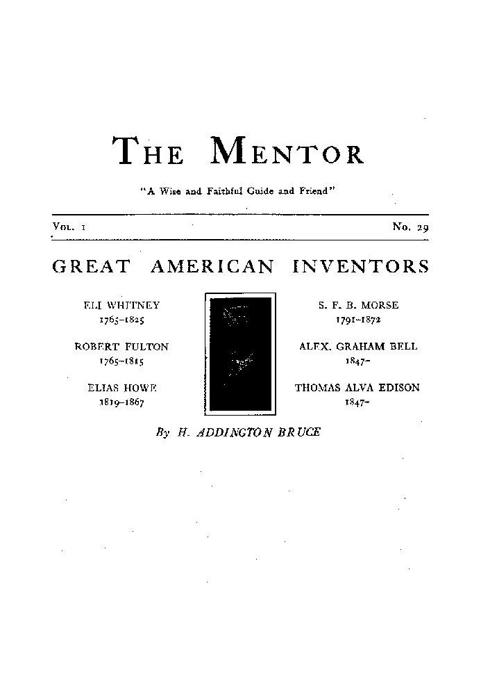 The Mentor: Great American Inventors, Vol. 1, Num. 29, Serial No. 29