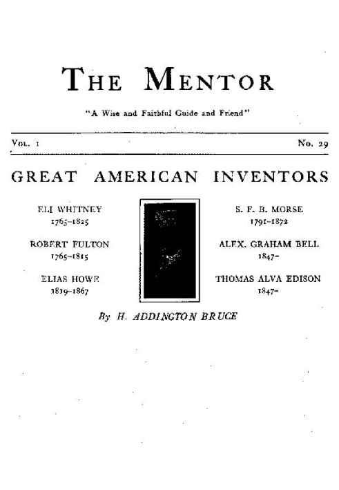 The Mentor: Great American Inventors, Vol. 1, Num. 29, Serial No. 29