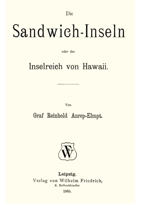 The Sandwich Islands, or the island kingdom of Hawaii.