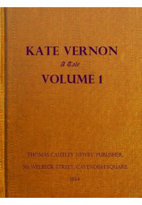 Kate Vernon: A Tale. Vol. 1 (of 3)