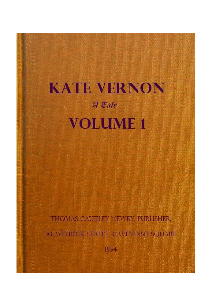 Kate Vernon: A Tale. Vol. 1 (of 3)