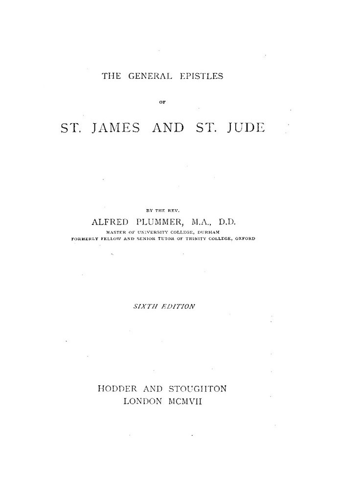 The Expositor's Bible: The General Epistles of St. James and St. Jude