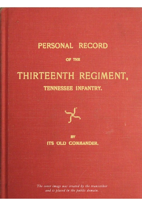 Personal record of the Thirteenth Regiment, Tennessee Infantry