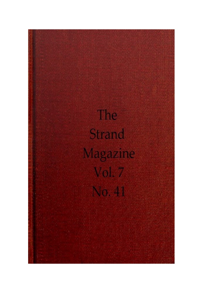 The Strand Magazine, Vol. 07, Issue 41, May, 1894 An Illustrated Monthly