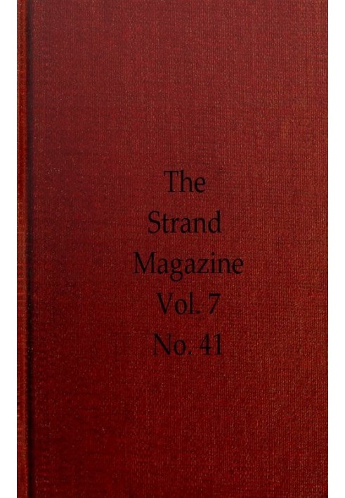 The Strand Magazine, Vol. 07, Issue 41, May, 1894 An Illustrated Monthly