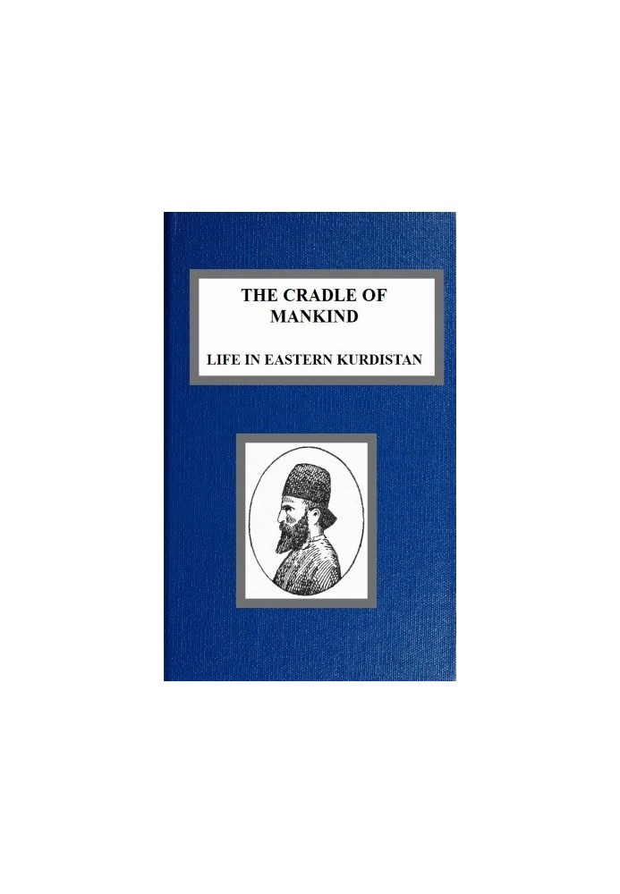 Колыбель человечества; Жизнь в Восточном Курдистане