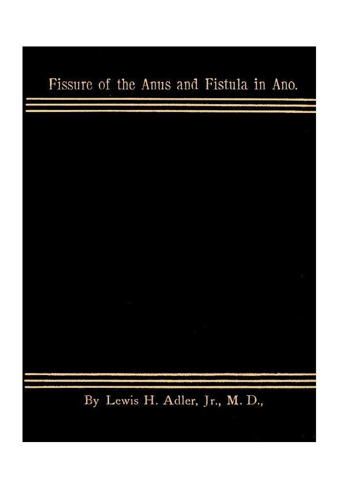 Fissure of the Anus and Fistula in Ano