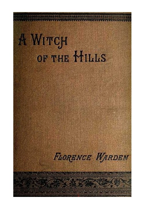 A Witch of the Hills, v. 2 [of 2]