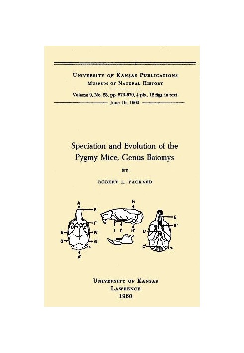 Speciation and Evolution of the Pygmy Mice, Genus Baiomys