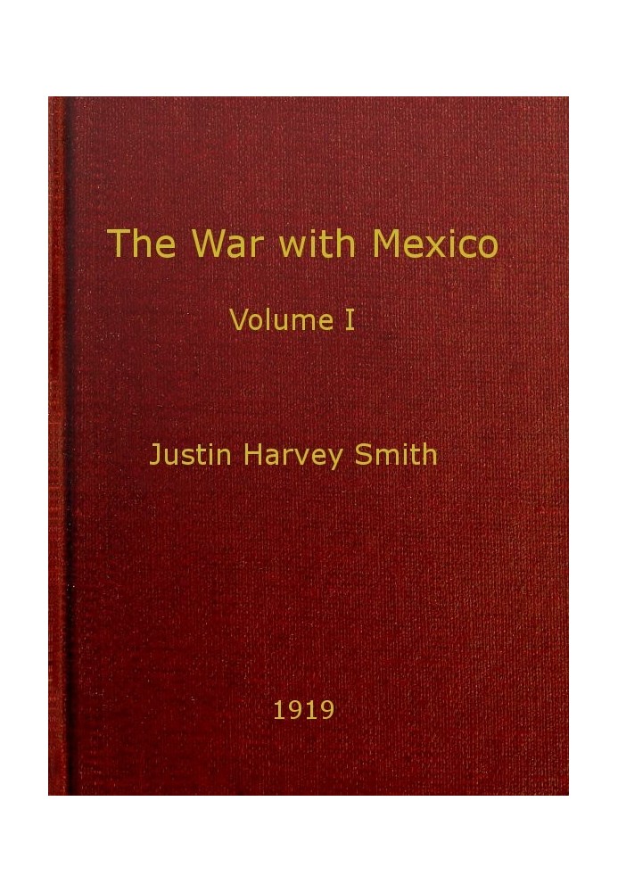 The War with Mexico, Volume 1 (of 2)