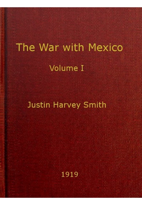 The War with Mexico, Volume 1 (of 2)