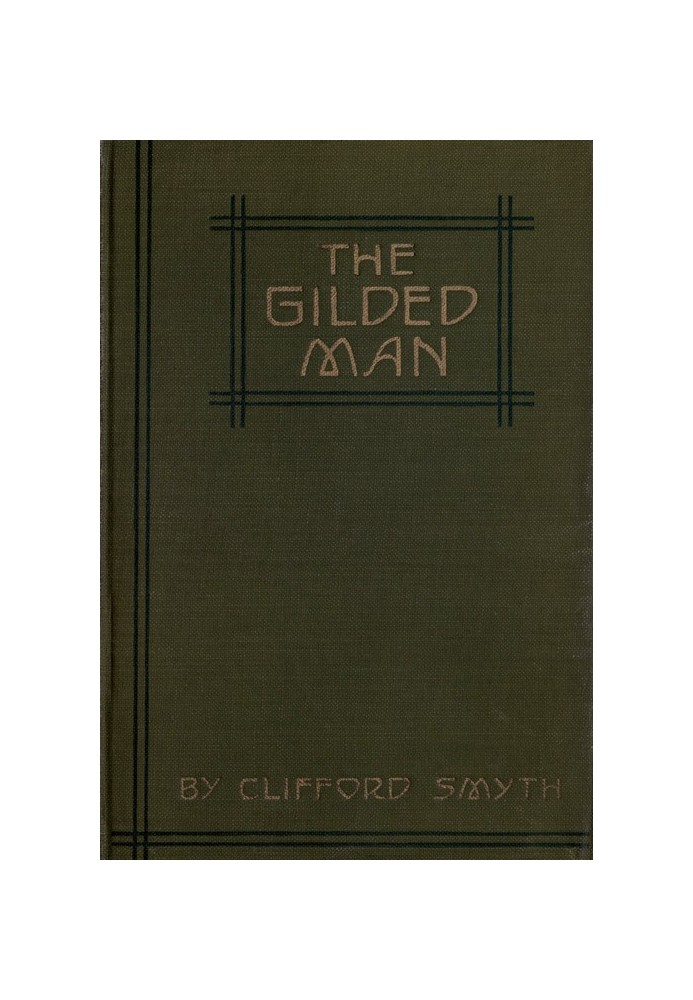 The Gilded Man: A Romance of the Andes