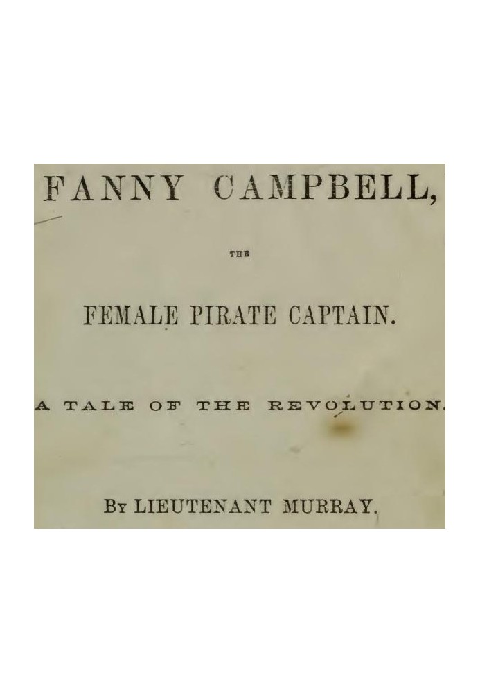 Fanny Campbell, The Female Pirate Captain: A Tale of The Revolution