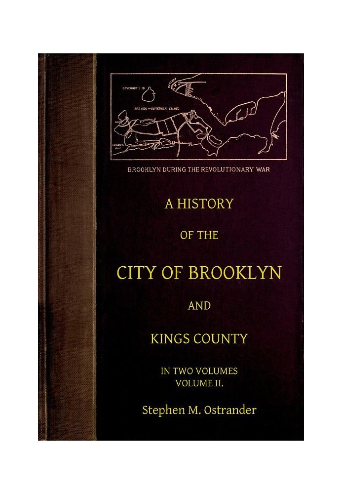 A History of the City of Brooklyn and Kings County, Volume II.