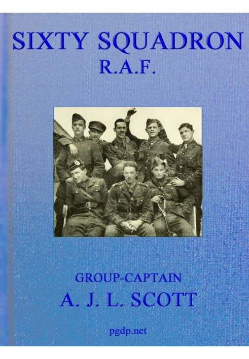 Sixty Squadron R.A.F.: A History of the Squadron from its Formation