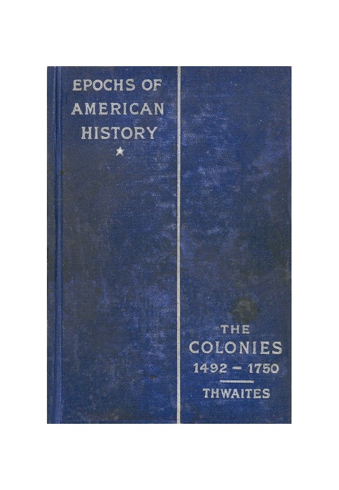 The Colonies, 1492-1750