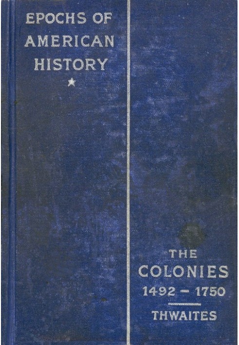 The Colonies, 1492-1750