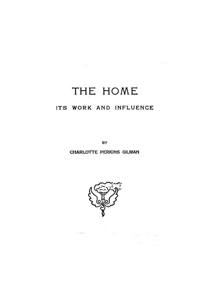 The home: its work and influence