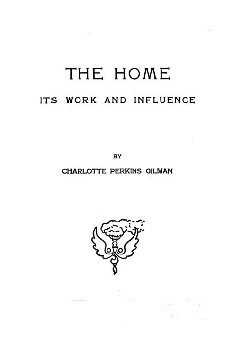 The home: its work and influence