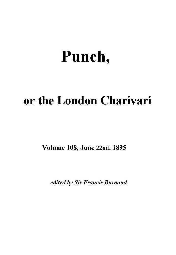 Punch, or the London Charivari, Vol. 108, June 22nd, 1895