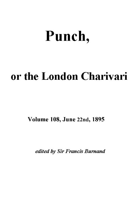 Punch, or the London Charivari, Vol. 108, June 22nd, 1895