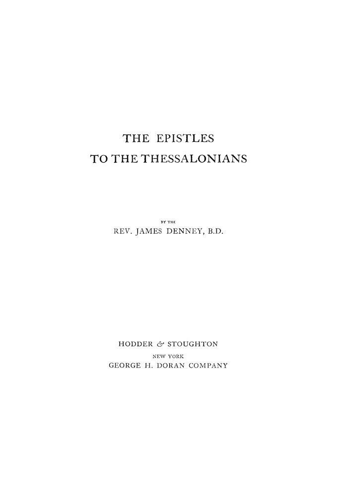 The Expositor's Bible: The Epistles to the Thessalonians