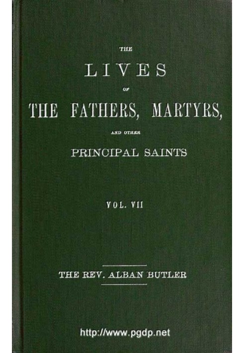 The Lives of the Fathers, Martyrs, and Other Principal Saints, Vol. 7. July