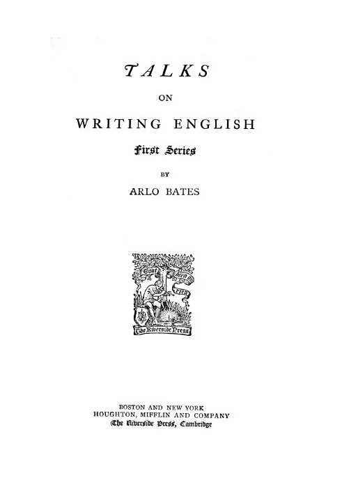 Talks on Writing English. First Series