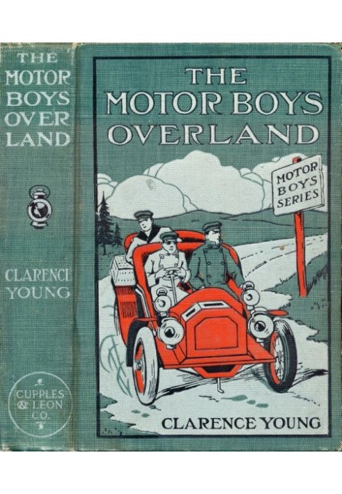 The Motor Boys Overland; Або «Довга подорож заради розваг і щастя».