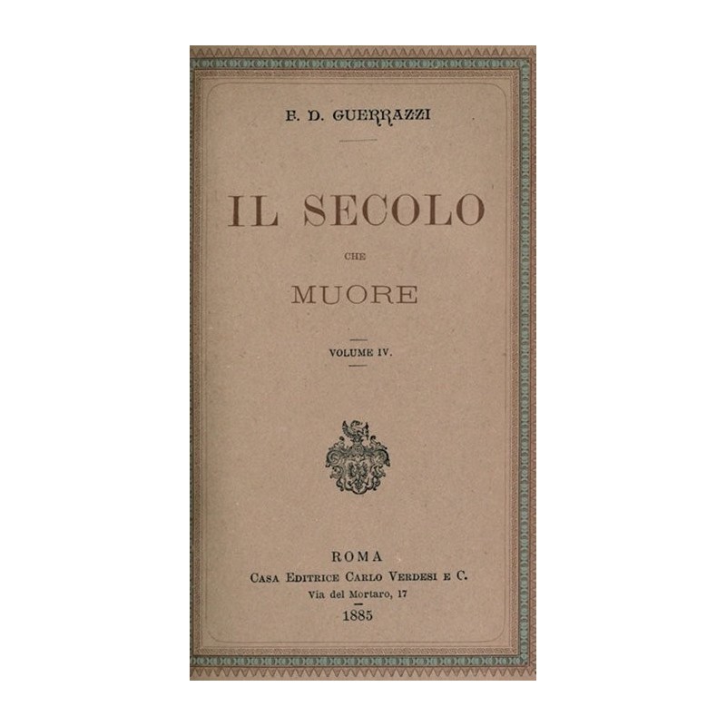 The dying century, vol. IV