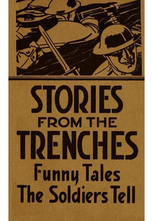 Stories from the Trenches: Humorous and Lively Doings of Our 'Boys Over There'