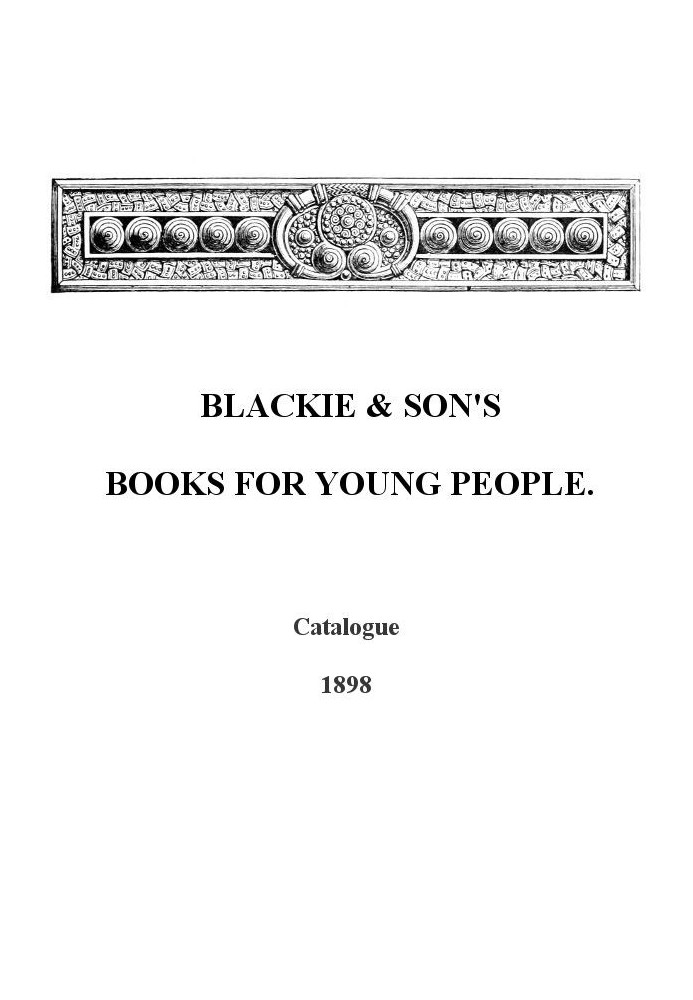 Blackie & Son's Books for Young People, Каталог - 1898