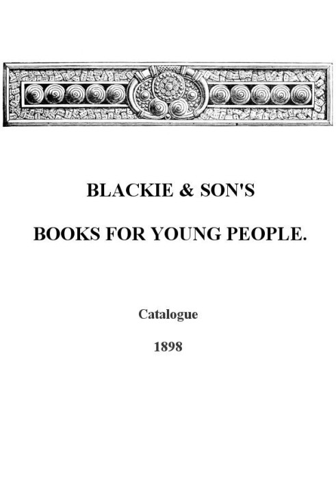 Blackie & Son's Books for Young People, Catalogue - 1898