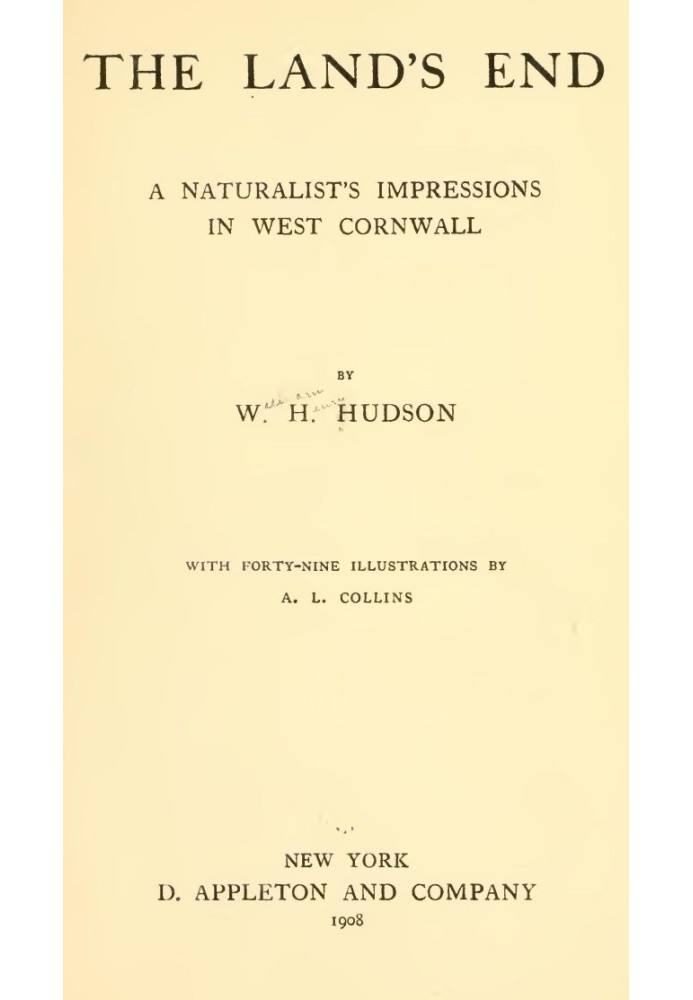 The Land's End: A Naturalist's Impressions In West Cornwall, Illustrated