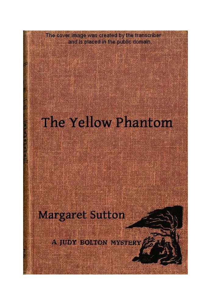 The Yellow Phantom A Judy Bolton Mystery