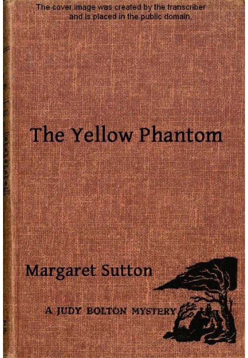 The Yellow Phantom A Judy Bolton Mystery