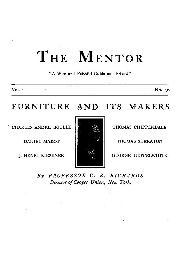 The Mentor: Furniture and its Makers, Vol. 1, Num. 30, Serial No. 30