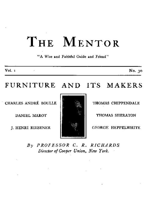 The Mentor: Furniture and its Makers, Vol. 1, Num. 30, Serial No. 30