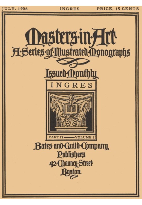 Магістр мистецтва, частина 79, том 7, липень 1906 р.: серія ілюстрованих монографій Енгра