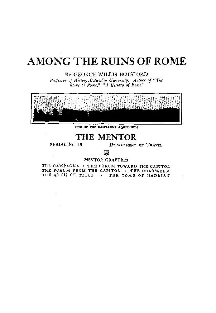 The Mentor: Among the Ruins of Rome, Vol. 1, Num. 46, Serial No. 46